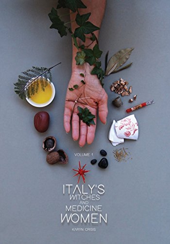 Italy's Witches and Medicine Women - Karyn Crisis