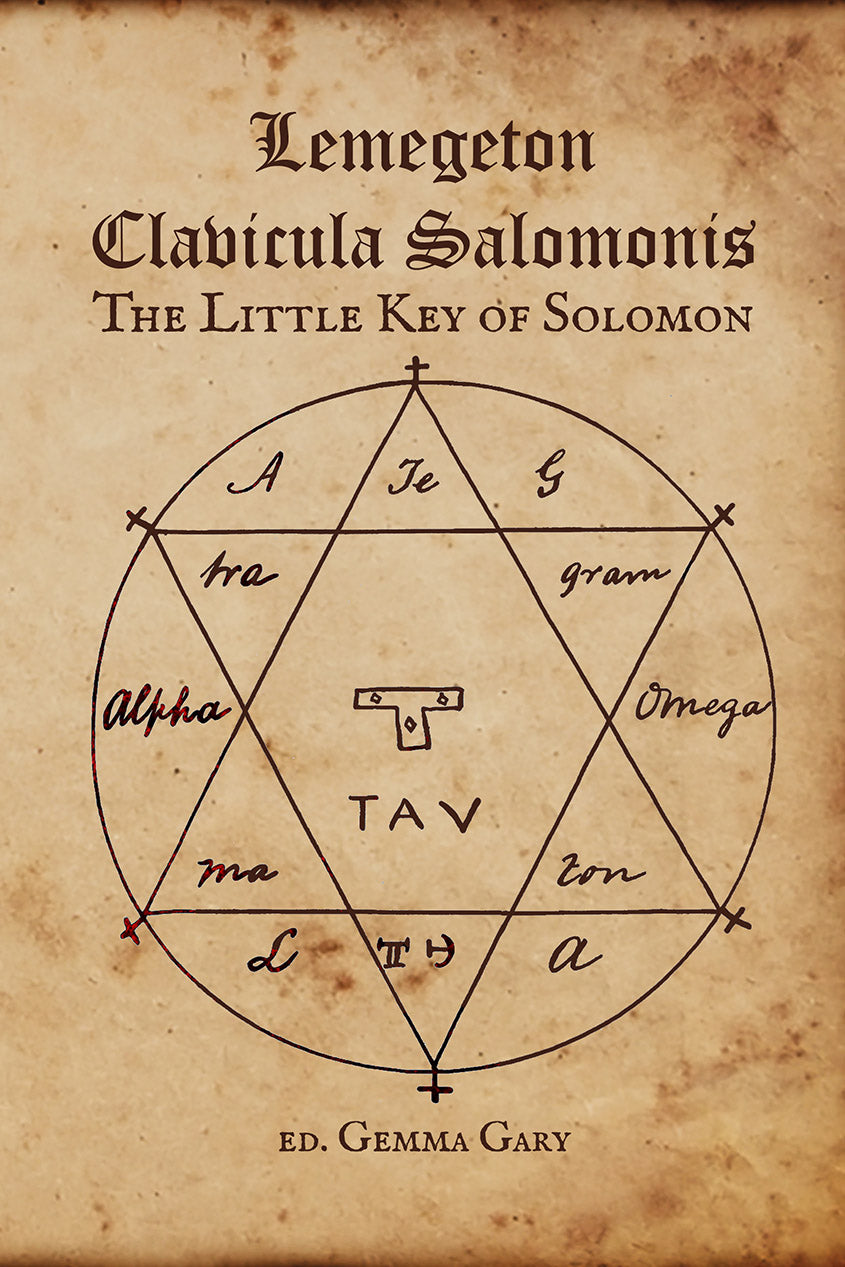 Lemegeton Clavicula Salomonis: The Little Key of Solomon