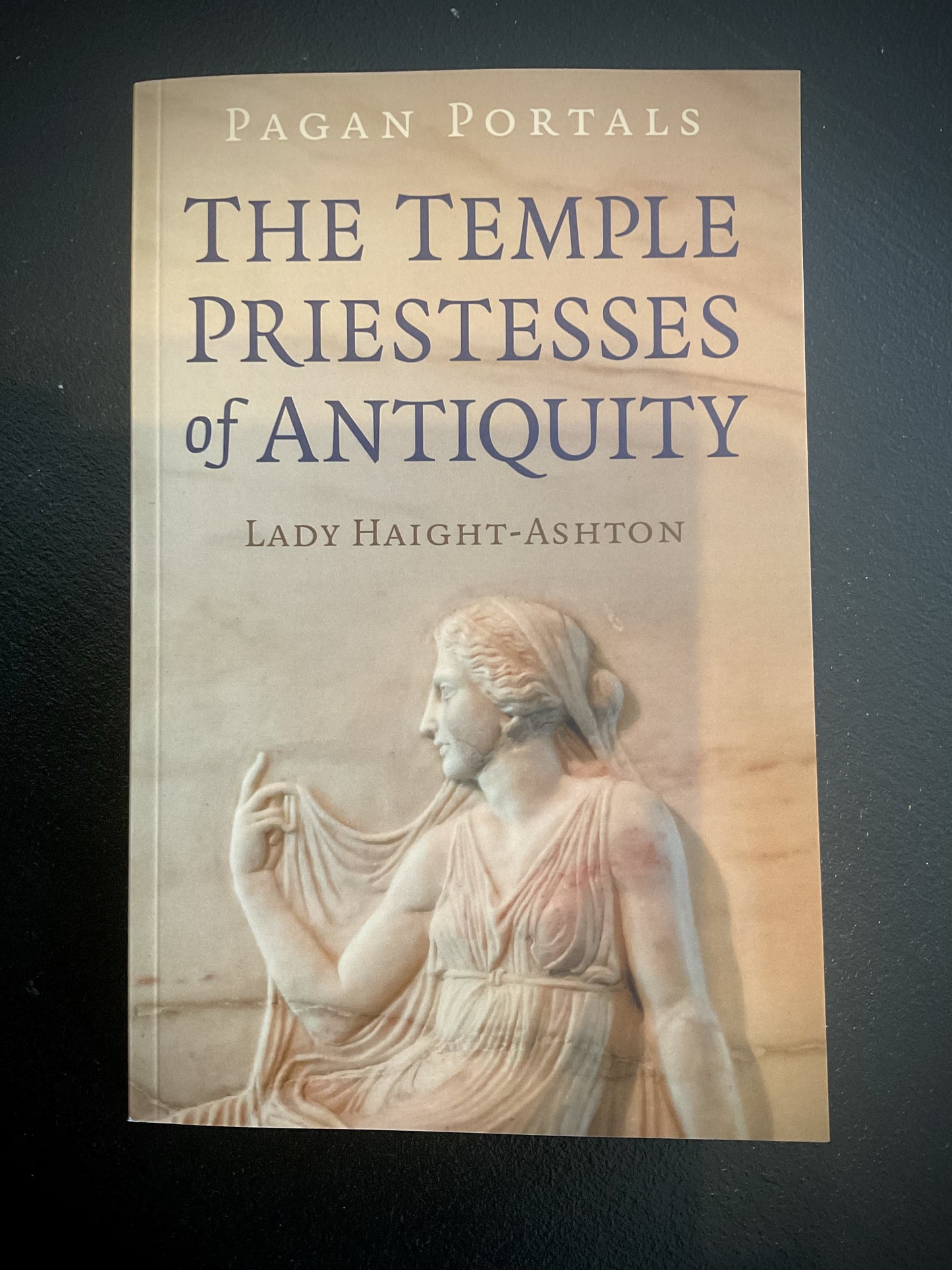 The Temple Priestesses of Antiquity- Lady Haight-Ashton