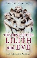 The First Sisters Lilith and Eve - Lady Haight-Ashton
