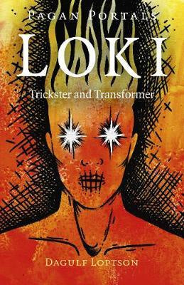 Loki : Trickster and Transformer - Dagulf Loptson