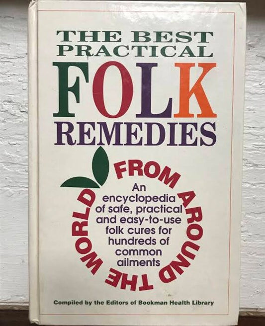 The Best Practical Folk Remedies from Around the World - Bookman Health Library (Second Hand)