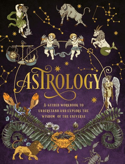Astrology, a Guided Workbook - Elsie Wild