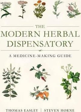 The Modern Herbal Dispensatory : A Medicine-Making Guide