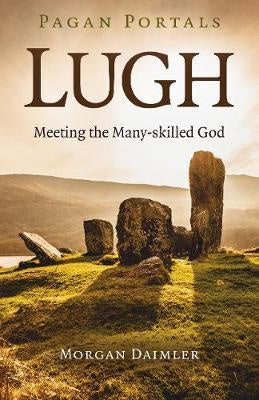 Lugh: Meeting the Many-skilled God - Morgan Daimler